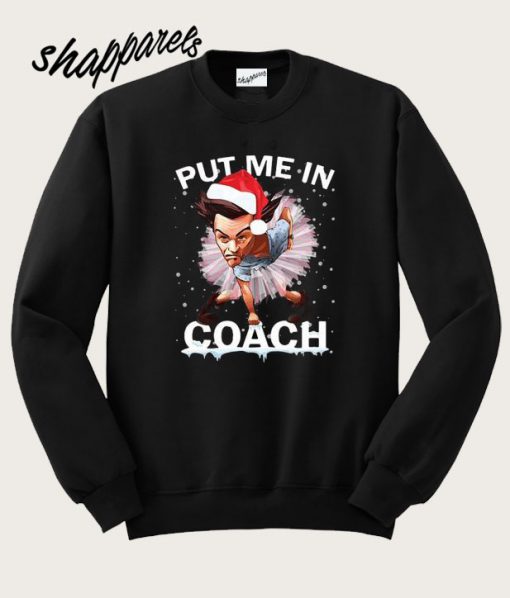 Christmas Ace Ventura Santa Put Me In Coach Sweatshirt