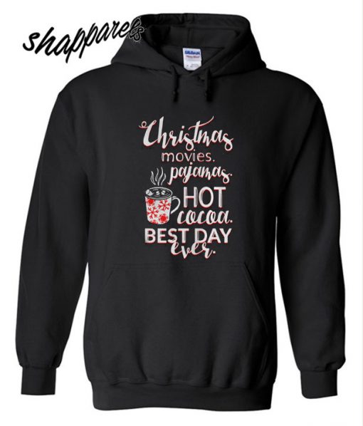 Christmas Movies Pajamas Hot Cocoa Best Day Ever Hoodie