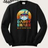 Daddy Shark Doo Doo Doo Sweatshirt