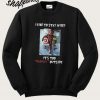 Deadpool I Like To Stay In Bed It’s Too Peopley Outside Sweatshirt