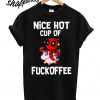 Deadpool unicorn nice hot cup of fuckoffee T shirt