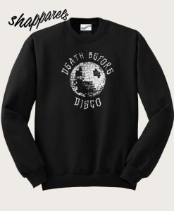 Death Before Disco Sweatshirt