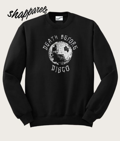 Death Before Disco Sweatshirt