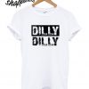 Dilly Dilly T shirt