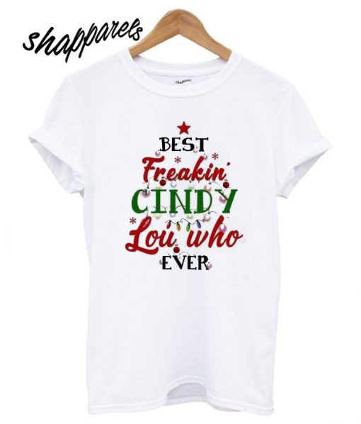 Dr. Seuss Best Freakin’ Cindy Lou Who Ever Sweatshirt