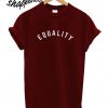 Equality T shirt