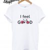 Feel GOod Donuts T shirt