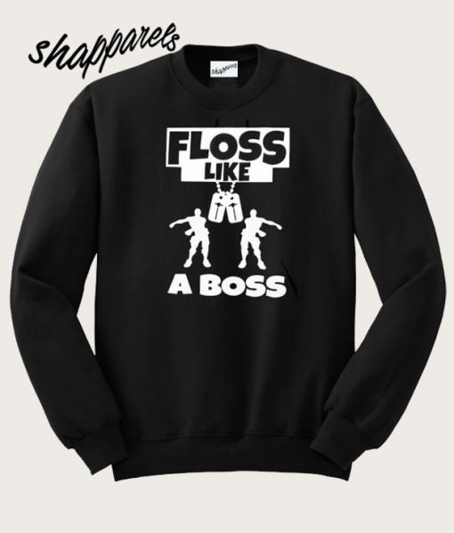 Floss Like A Boss Sweatshirt