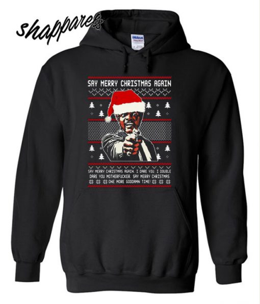 Funny Samuel Jackson Say merry Christmas Hoodie