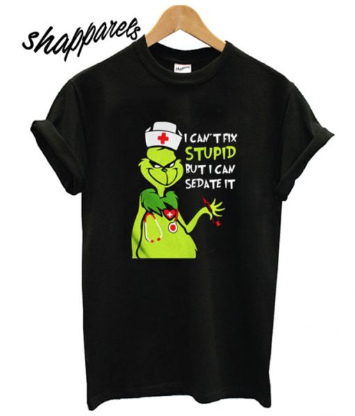 Grinch I Can’t Fix Stupid But I Can Sedate It T shirt