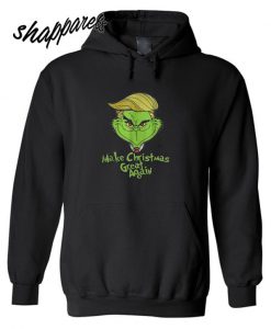 Grinches Trump make christmas great again hoodie