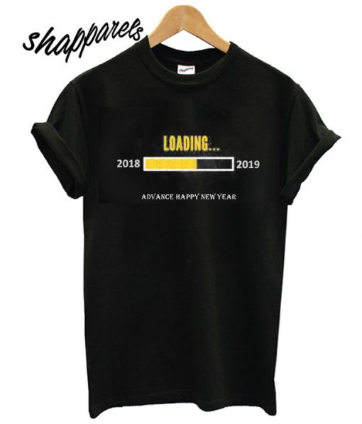 Happy New Year 2019 In Advance And Goodbye 2018 T shirt
