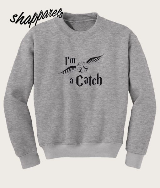 Harry Potter Merchandise I’m A Catch Golden Snitch Quidditch Sweatshirt