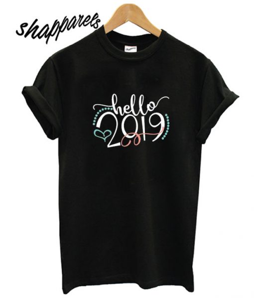 Hello 2019 New Year’s T shirt