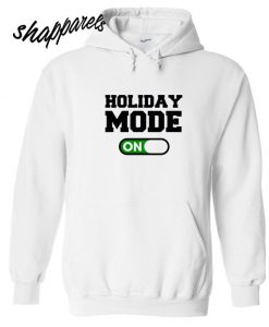 Holiday Mode Hoodie