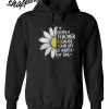I Became A Teacher Because Your Life Is Worth My Time Hoodie