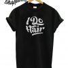 I Do Hair T shirt