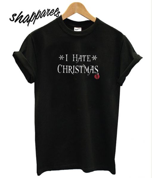 I Hate Christmas T Shirt