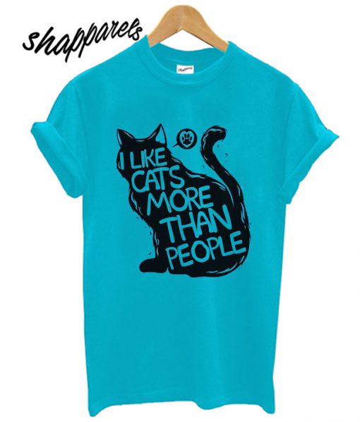 I Like Cats More Than People T shirt