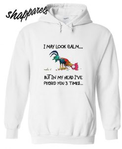 I May Look Calm Hoodie