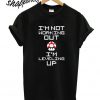 I'm Leveling Up T shirt