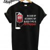 In Case Of Accident My Blood Type Is Dr Pepper T shirt