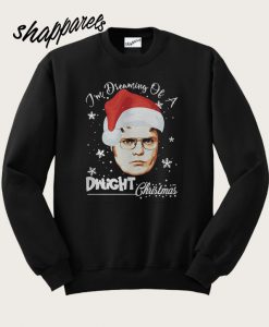 I’m Dreaming Of A Dwight Christmas Sweatshirt