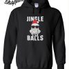 Jingle My Balls Santa Claus Holiday Hoodie