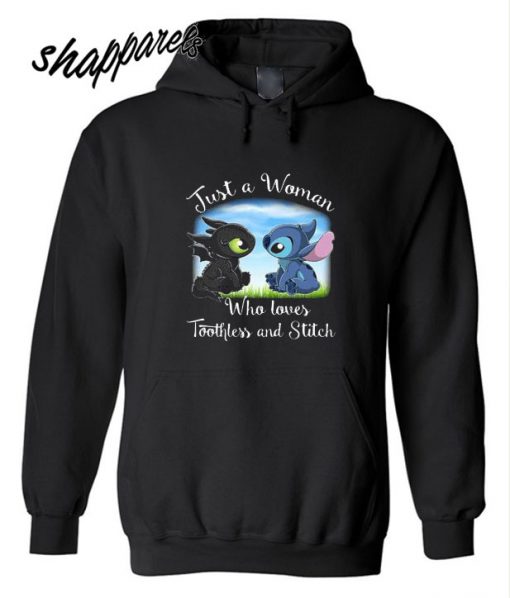 Just a woman who loves Toothless and Stitch Hoodie