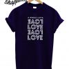 Lotta Love T shirt
