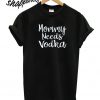 Mommy Needs Vodka T shirt