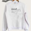 Mood Definition t-shirt for men and women Sweatshirt