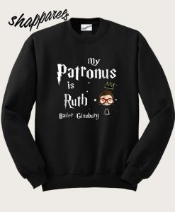 My Patronus is Ruth Bader Ginsburg Sweashirt