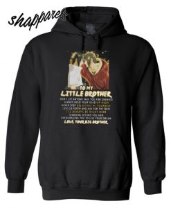 Naruto to my little brother don’t let anyone take you for granted hoodie