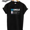 Natural Light define Druncle like a normal uncle only drunker T shirt