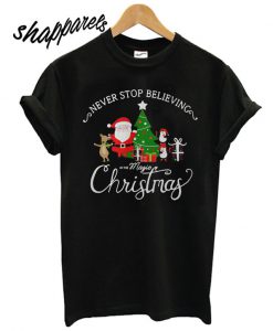 Never stop believing in the magic Christmas T shirt