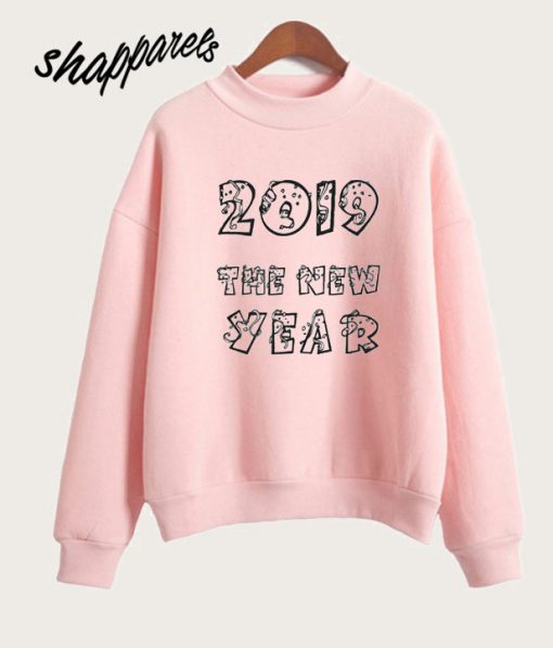 New Year 2019 Sweatshirt