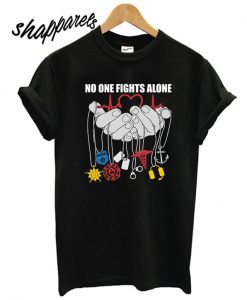 No One Fight Alone T shirt