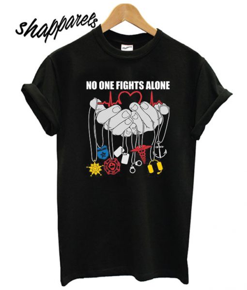 No One Fight Alone T shirt