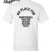 No Place for Homophobia T shirt back