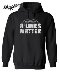 O Lines Matter football offensive lineman Hoodie