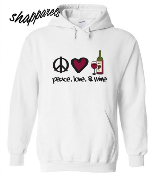 Peace Love And Wine Hoodie