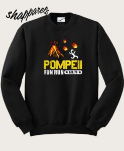 Pompeii Fun Run A.D. 79 Sweatshirt