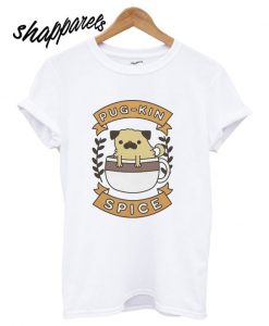 Pugkin Spice T shirt