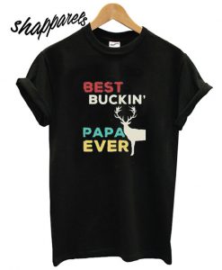 Reindeer Best Buckin Papa Ever T shirt