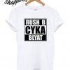 Russian Gamer Cyka Blyat Rush B Cs Go Funny Artsy T shirt
