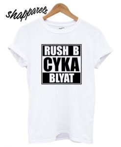 Russian Gamer Cyka Blyat Rush B Cs Go Funny Artsy T shirt