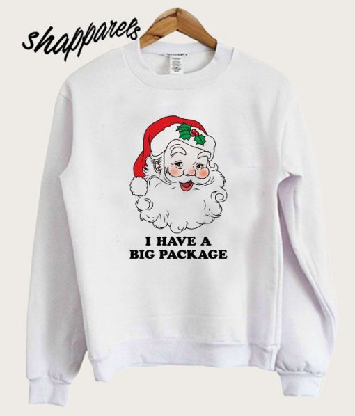 Santa's Have Package Sweatshirt