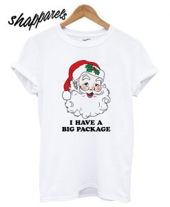 Santa's Have Package T shirt