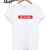 Self Love T shirt